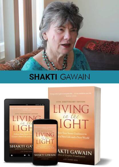 Living In The Light: Follow Your Inner Guidance To Create A New Life And A New World