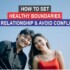How To Set Healthy Boundaries In A Romantic Relationship And Avoid Conflicts