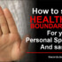 How To Set Healthy Boundaries For Your Personal Space And Sanity