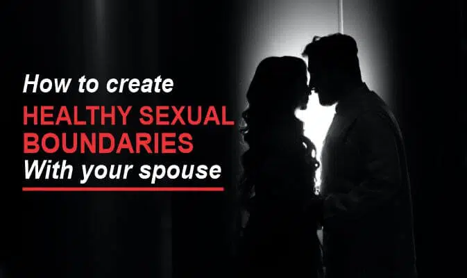 Healthy sexual boundaries fosters understanding and respect in marriage
