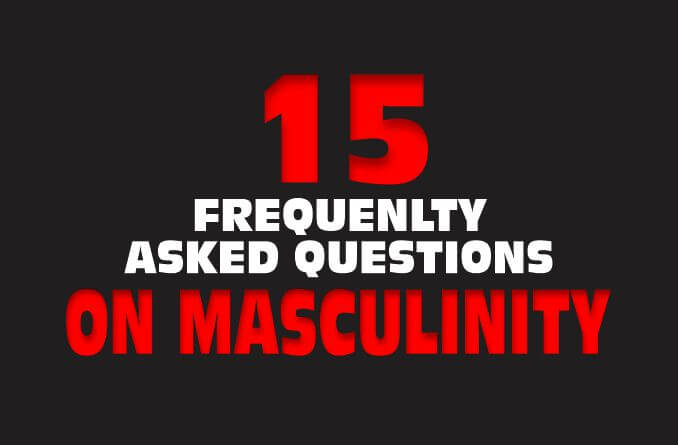 15 frequently asked questions on masculinity