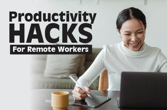 When productivity hacks for remote workers are applied, they help to eliminate distractions
