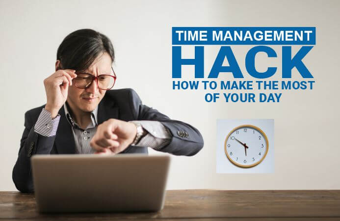 Hacking your time management is the best way to make most of your day
