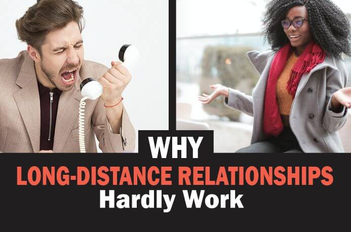 Why long-distance relationships don't work has to do with lack of commitment