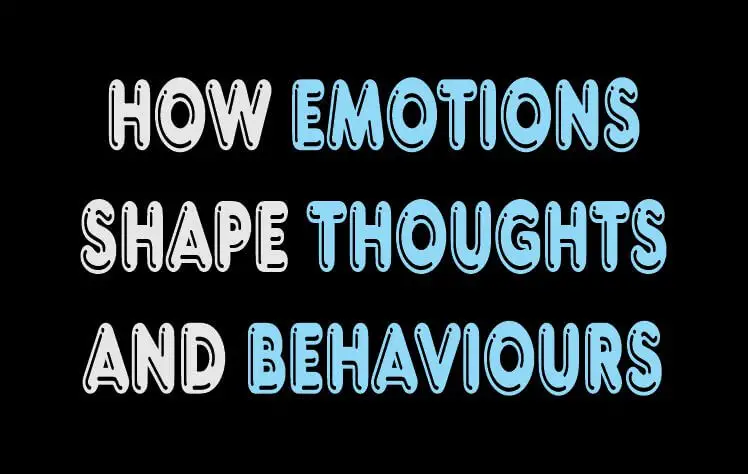 Understanding how emotions shape thoughts and behaviours is crucial in navigating society