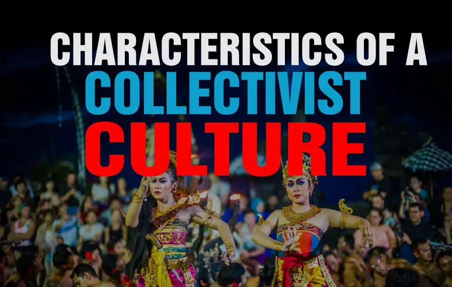 A colourful display of characteristics of a collectivist culture