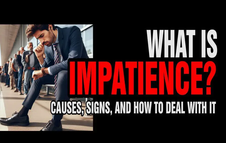 What is impatience? A man clearly answering the question