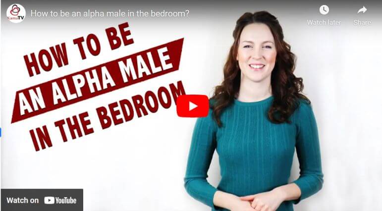 How to be an alpha male in the sheets
