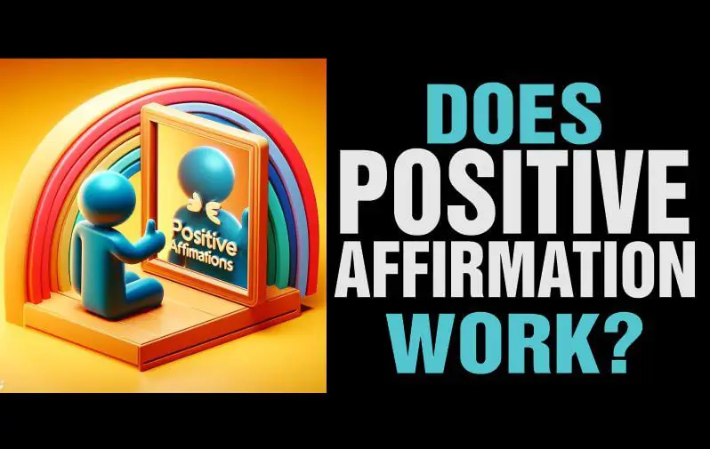 Answering the question - Does positive affirmation work?
