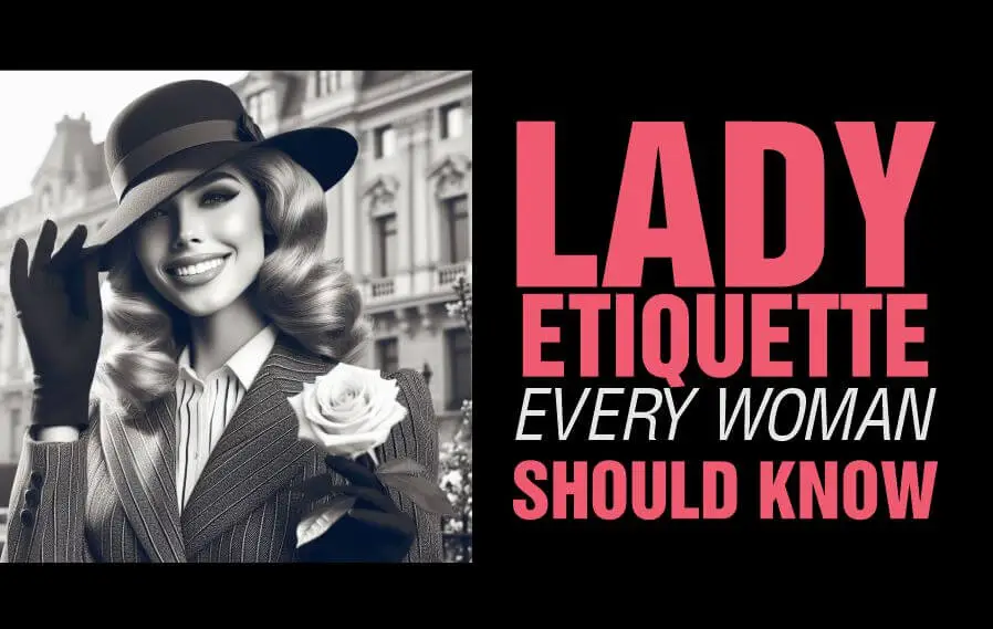 Lady etiquette every woman should master