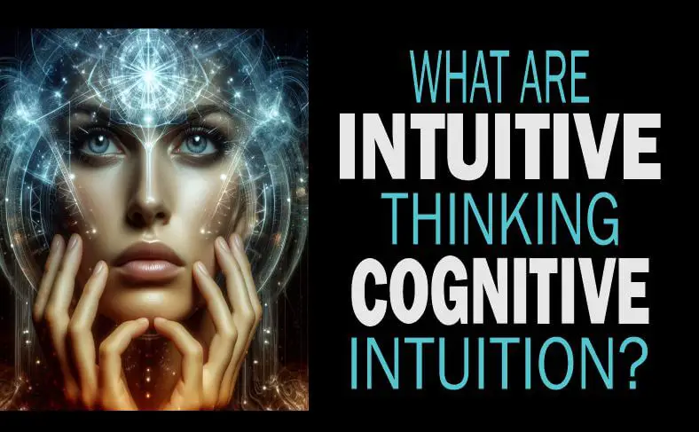 What are intuitive thinking and cognitive intuition?