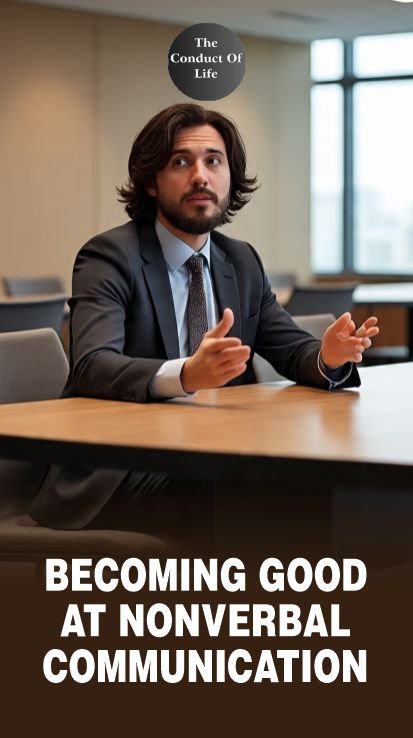 Nonverbal Communication: Reading Social Cues and Body Language Like a Pro 8 Becoming good at nonverbal communication